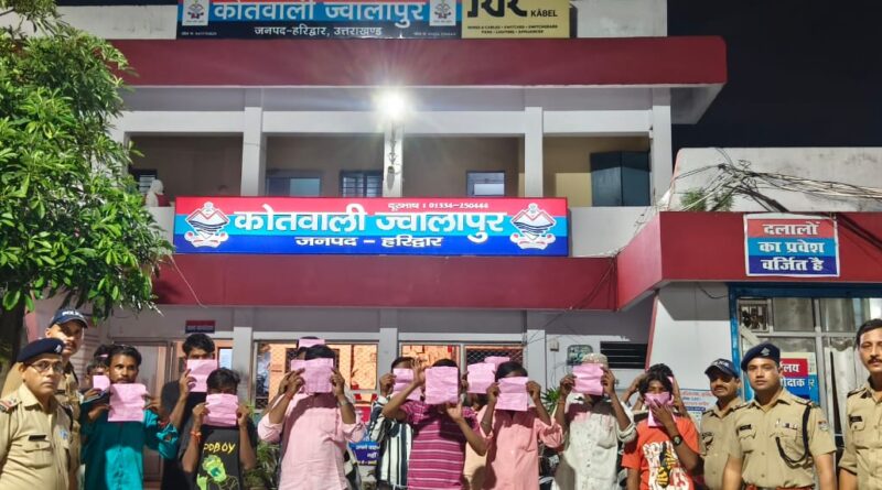 वरिष्ठ पुलिस अधीक्षक जनपद हरिद्वार के आदेश अनुसार हरिद्वार पुलिस की बड़ी कार्यवाही